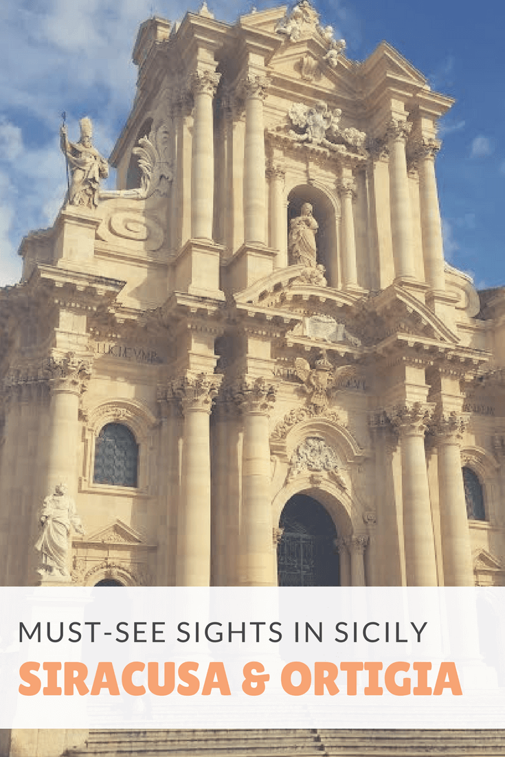Must-see sights in Sicily: Siracusa and Ortigia